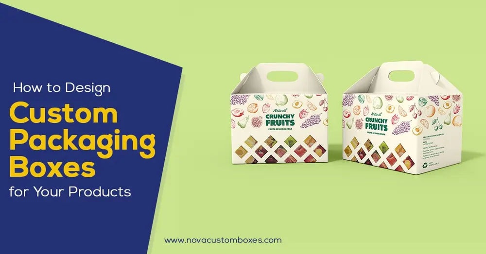 Design Custom Packaging Boxes for Your Products Design Custom Packaging Boxes for Your Products