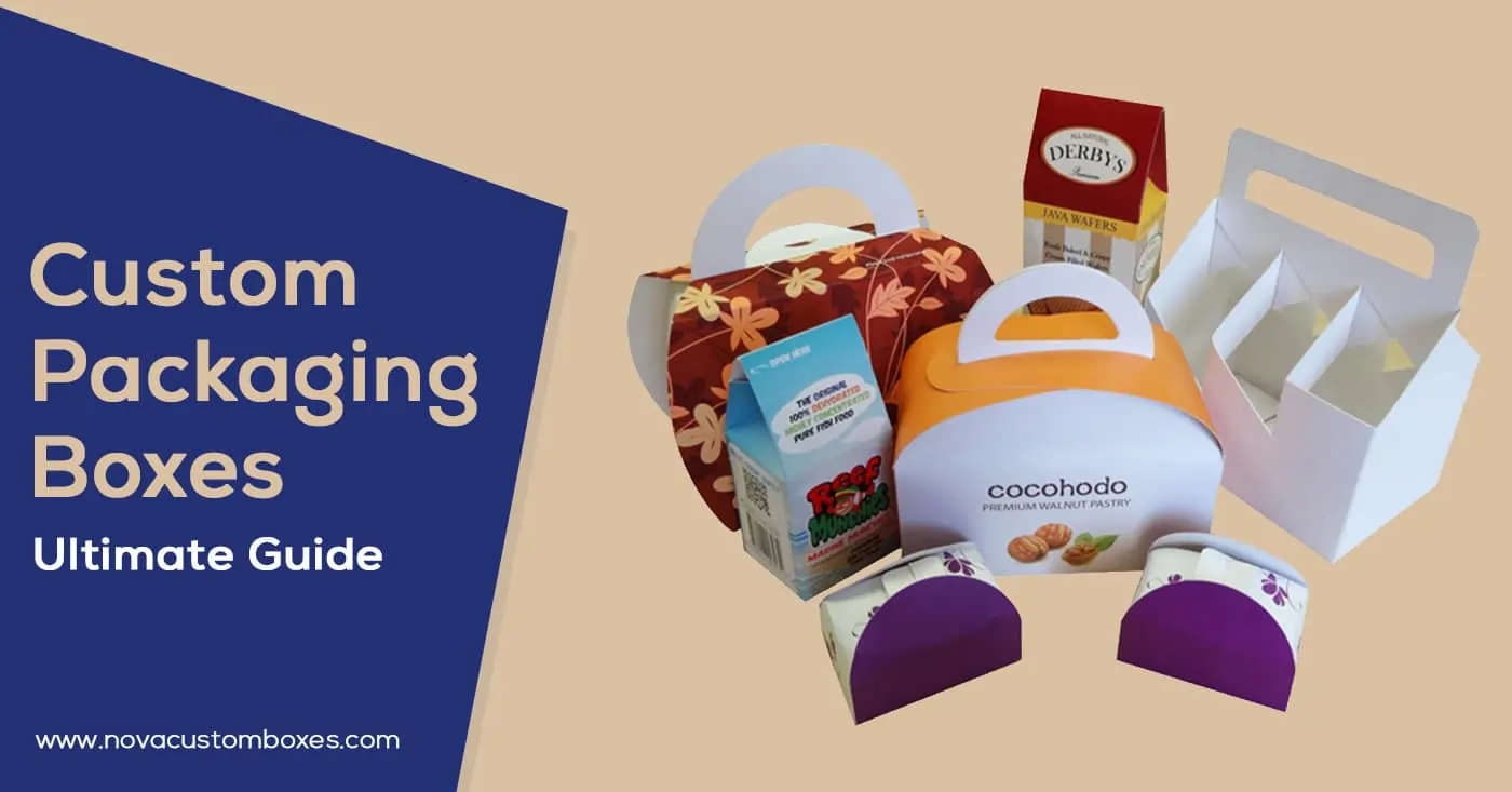 custom packaging boxes ultimate guide custom packaging boxes ultimate guide